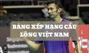BẢNG XẾP HẠNG CẦU LÔNG ĐƠN NAM VIỆT NAM ĐẾN THÁNG 05/2024 BẢNG XẾP HẠNG CẦU LÔNG ĐƠN NAM VIỆT NAM ĐẾN THÁNG 05/2024
