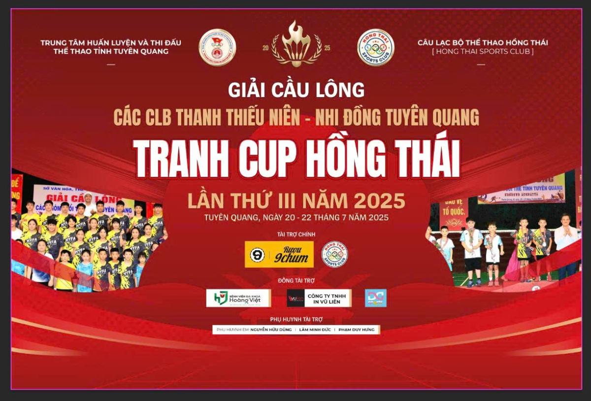 Giải Cầu lông các Câu lạc bộ Thanh thiếu niên - Nhi đồng Tuyên Quang - Tranh cúp Hồng Thái - Lần thứ III năm 2025
