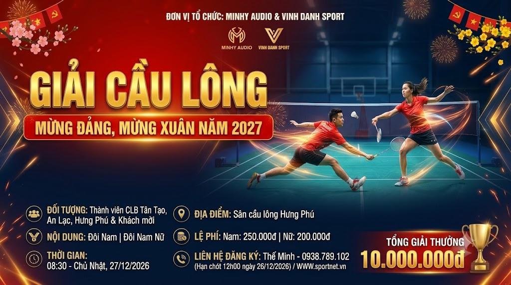 GIẢI CẦU LÔNG MỪNG ĐẢNG, MỪNG XUÂN NĂM 2027 - Đơn vị tổ chức: MINHY AUDIO – VINH DANH SPORT