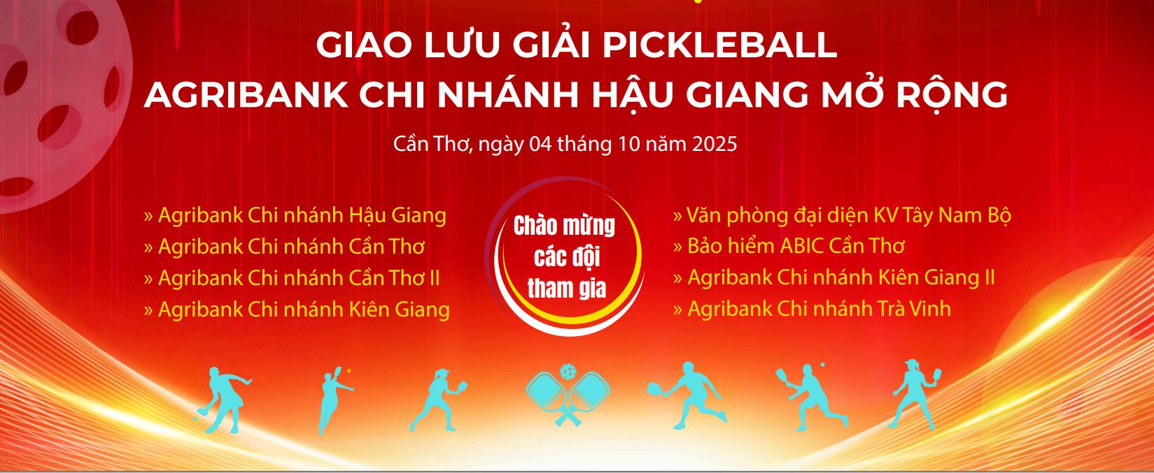 GIẢI GIAO LƯU PICKLEBALL AGRIBANK CHI NHÁNH HẬU GIANG MỞ RỘNG
