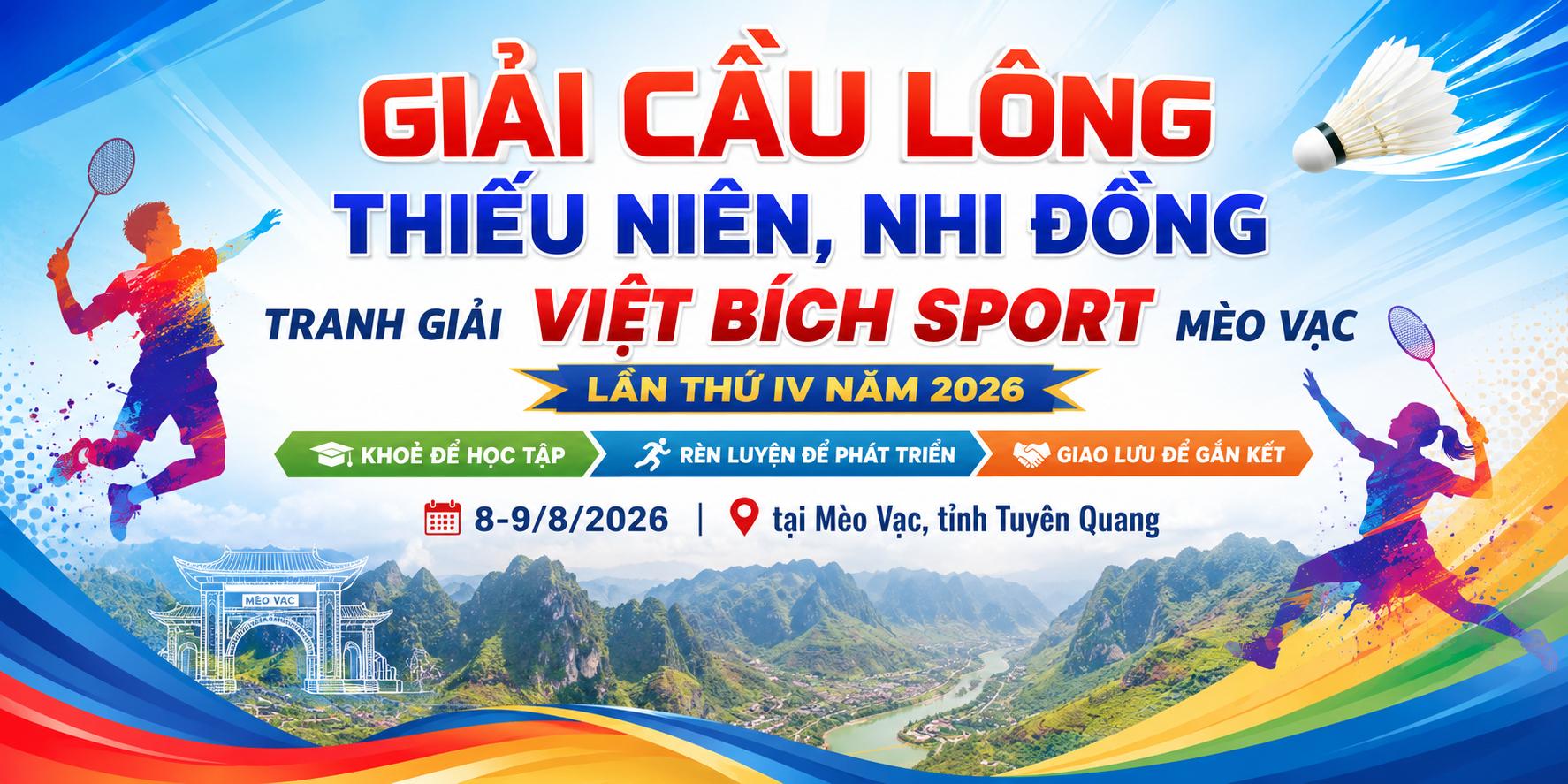 GIẢI CẦU LÔNG THIẾU NIÊN, NHI ĐỒNG TRANH GIẢI VIỆT BÍCH SPORT MÈO VẠC, LẦN THỨ IV NĂM 2026