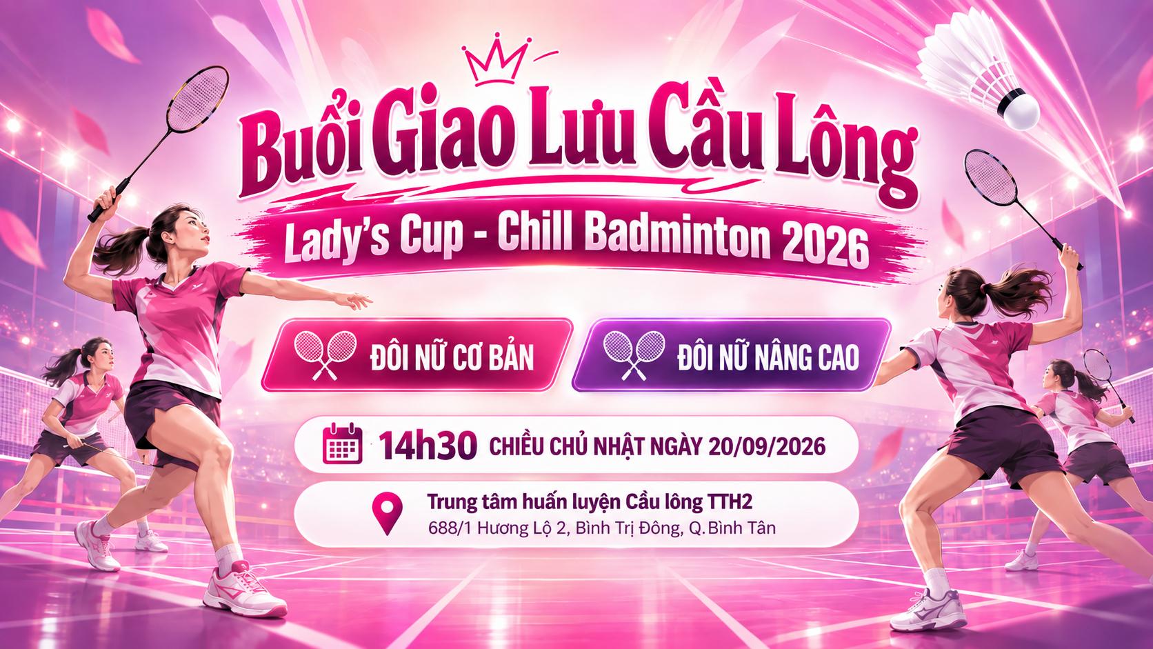 Buổi Giao Lưu Cầu Lông Lady’s Cup - Chill Badminton 2026